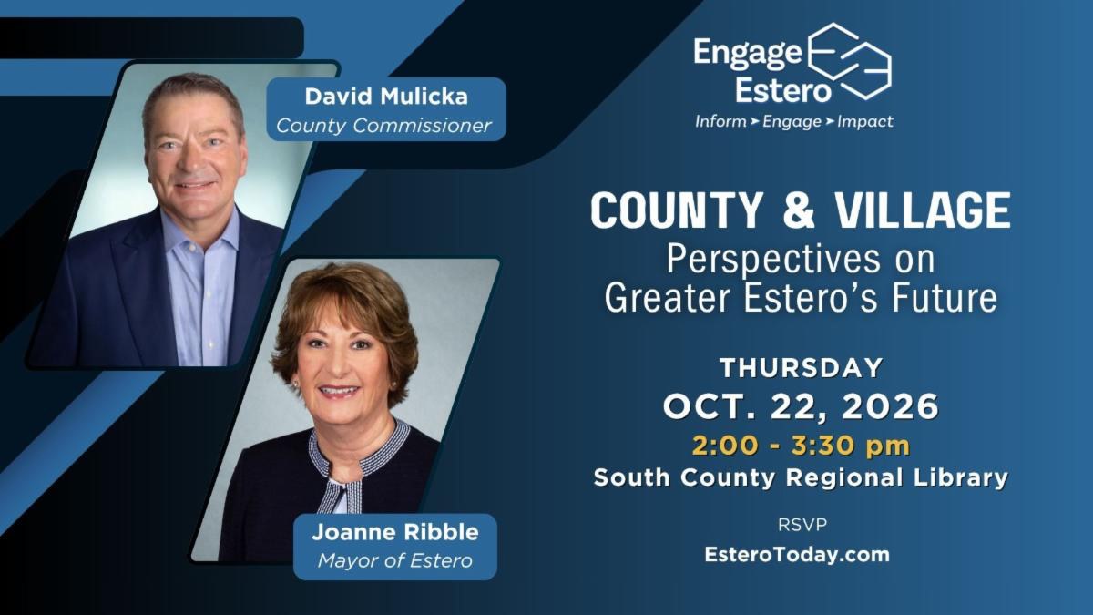 Engage Estero graphic for County and Village meeting with David Mulicka and Joanne Ribble