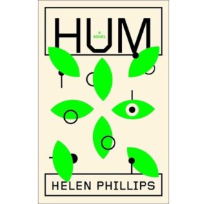 Cover of the novel Hum by Helen Phillips showing green leaves and eyes